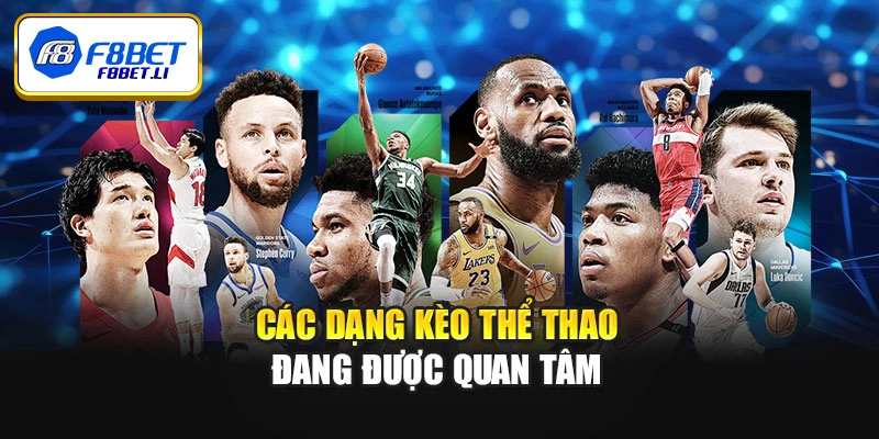 Các dạng kèo thể thao đang được quan tâm