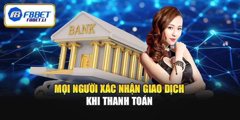 Mọi người xác nhận giao dịch khi thanh toán
