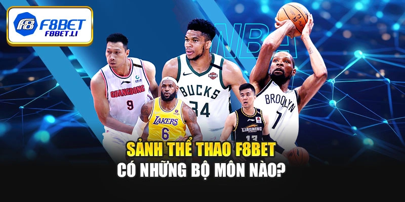 Sảnh thể thao F8bet có những bộ môn nào?